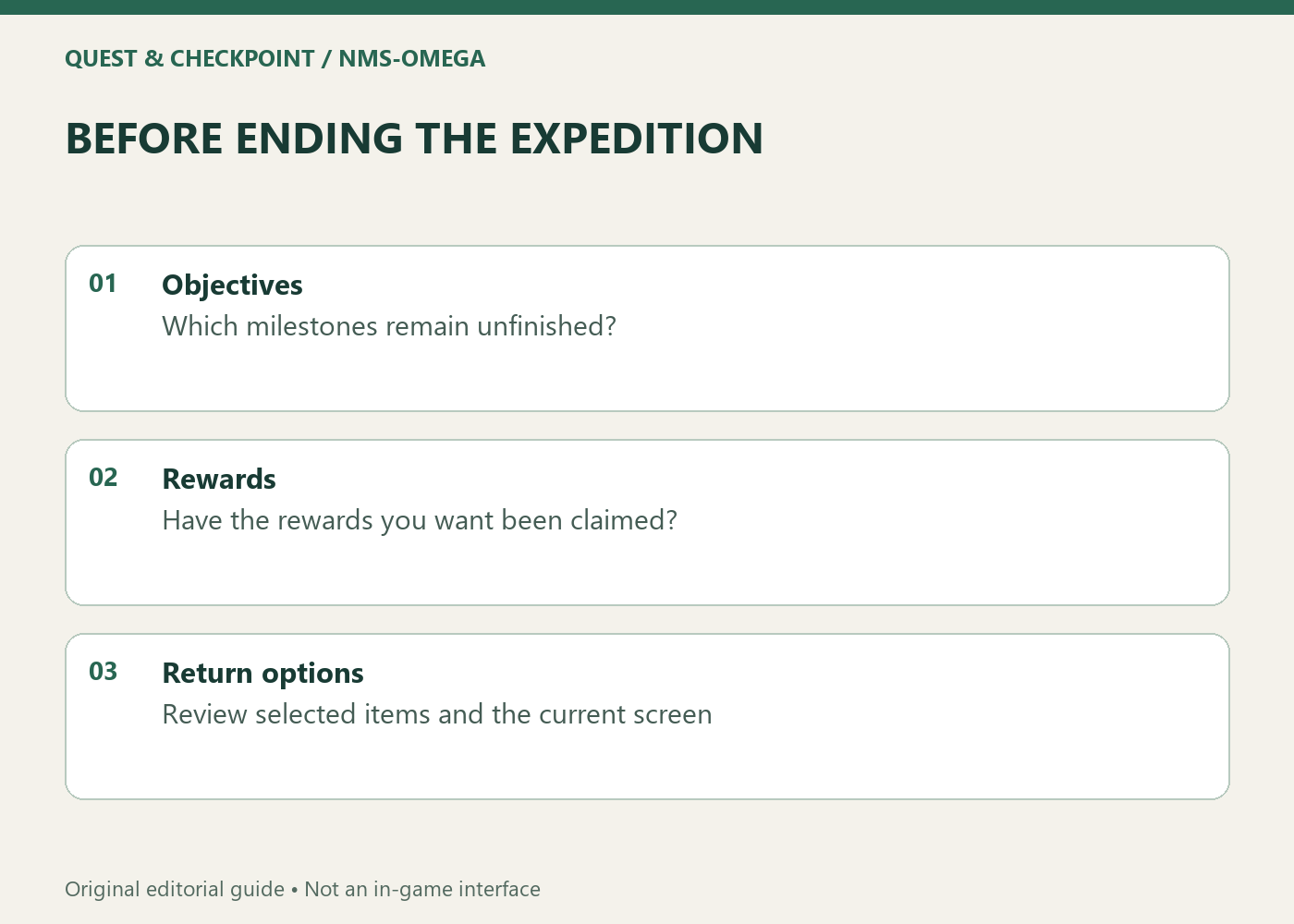 BEFORE ENDING THE EXPEDITION; Objectives; Which milestones remain unfinished?; Rewards; Have the rewards you want been claimed?; Return options; Review selected items and the current screen
